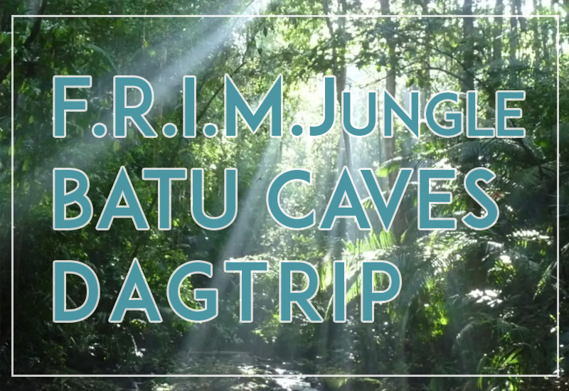 Dagtrip F.R.I.M. en Batu Caves